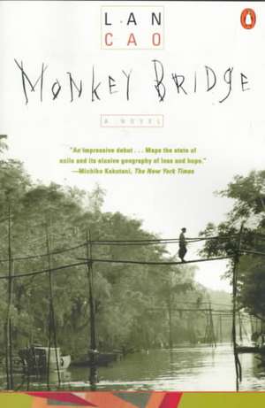 Monkey Bridge de Lan Cao