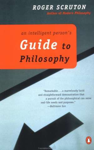 An Intelligent Person's Guide to Philosophy de Roger Scruton