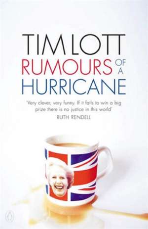 Rumours of a Hurricane de Tim Lott