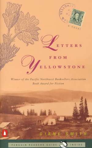 Letters from Yellowstone de Diane Smith