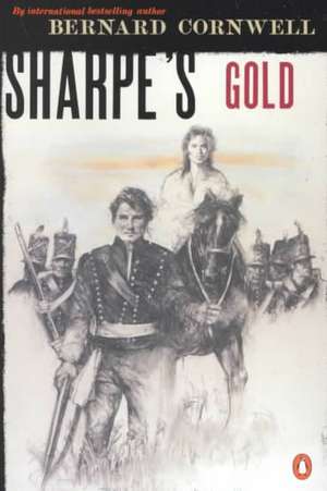 Sharpe's Gold: Richard Sharpe and the Destruction of Almeida, August 1810 de Bernard Cornwell