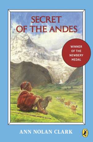 Secret of the Andes de Ann Nolan Clark