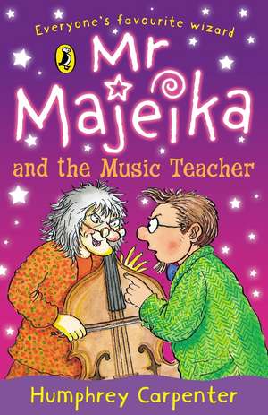 Mr Majeika and the Music Teacher de Humphrey Carpenter