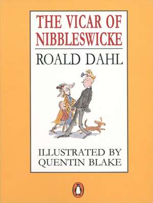 The Vicar of Nibbleswicke de Roald Dahl