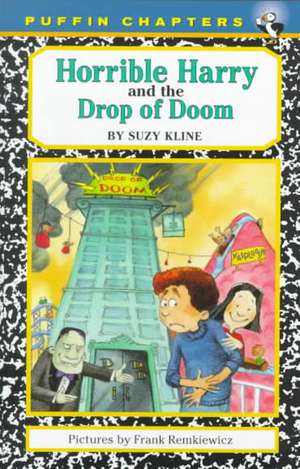 Horrible Harry and the Drop of Doom de Suzy Kline