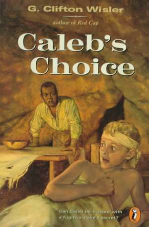 Caleb's Choice de G. Clifton Wisler