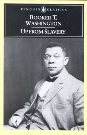 Up from Slavery de Booker T Washington