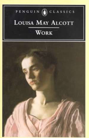 Work: A Story of Experience de Louisa May Alcott