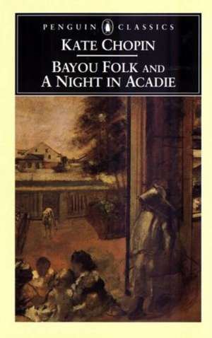 Bayou Folk and a Night in Acadie de Bernard Koloski