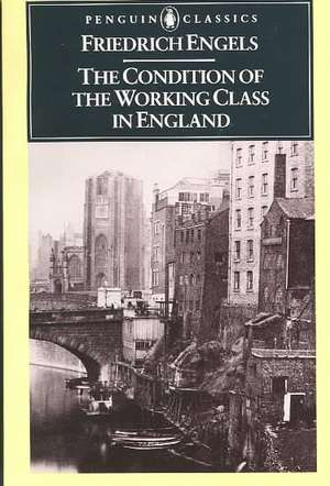 The Condition of the Working Class in England de Friedrich Engels