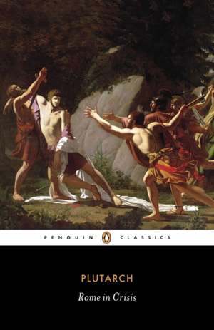 Rome in Crisis de Plutarch