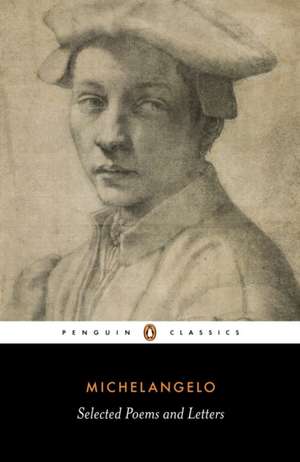 Poems and Letters: Selections, with the 1550 Vasari Life de Michelangelo