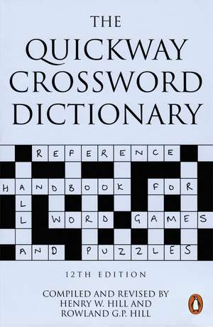 The Quickway Crossword Dictionary de Henry W Hill