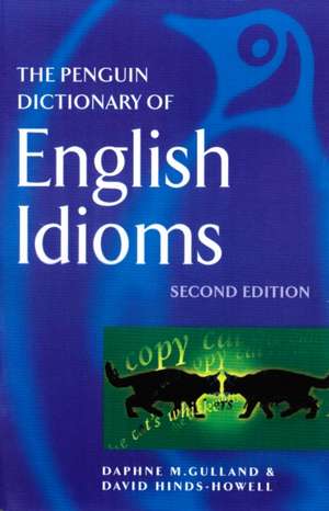 The Penguin Dictionary of English Idioms de Daphne M Gulland