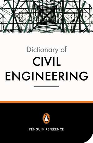 The New Penguin Dictionary of Civil Engineering de David Blockley