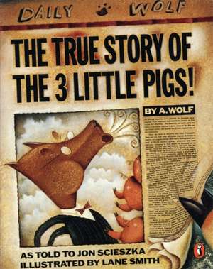 The True Story of the Three Little Pigs de Jon Scieszka