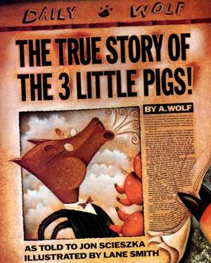 The True Story of the 3 Little Pigs de Jon Scieszka