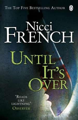 Until it's Over de Nicci French