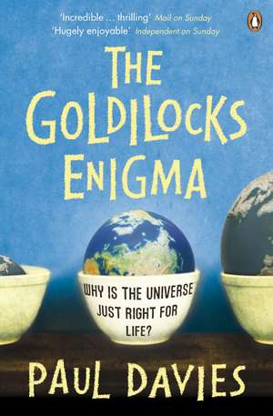 The Goldilocks Enigma: Why is the Universe Just Right for Life? de Paul Davies