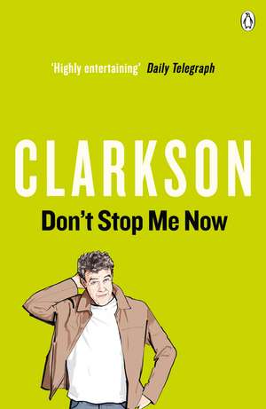 Don't Stop Me Now de Jeremy Clarkson