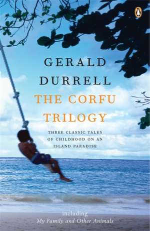 Corfu Trilogy de Gerald Durrell