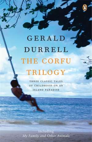 The Corfu Trilogy de Gerald Durrell