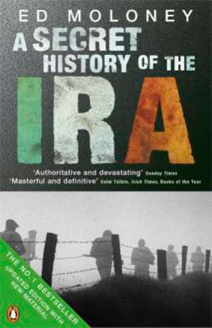 A Secret History of the IRA de Ed Moloney