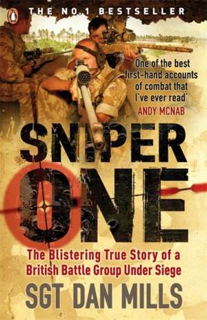 Sniper One: ‘The Best I’ve Ever Read’ – Andy McNab de Dan Mills