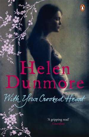 With Your Crooked Heart de Helen Dunmore