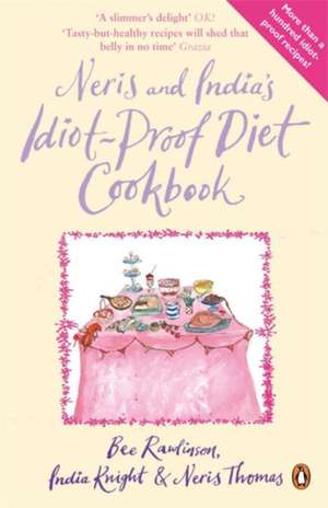 Neris and India's Idiot-Proof Diet Cookbook de Bee Rawlinson