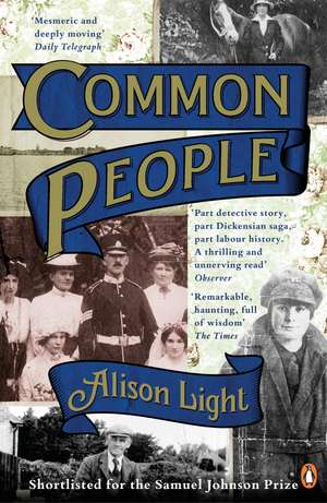 Common People: The History of An English Family de Alison Light