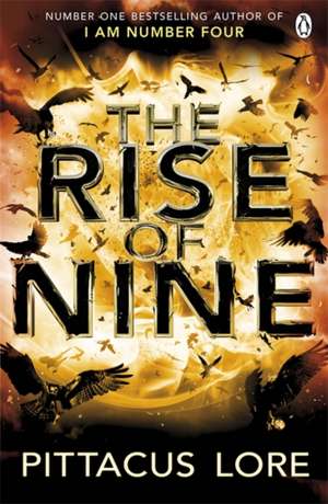 The Rise of Nine: Lorien Legacies Book 3 de Pittacus Lore