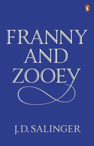 Franny and Zooey de J. D. Salinger