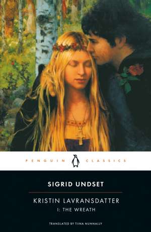 Kristin Lavransdatter, I: The Wreath de Sigrid Undset