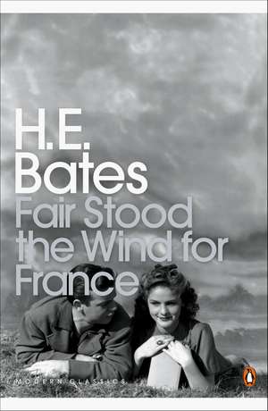 Fair Stood the Wind for France de H. E. Bates