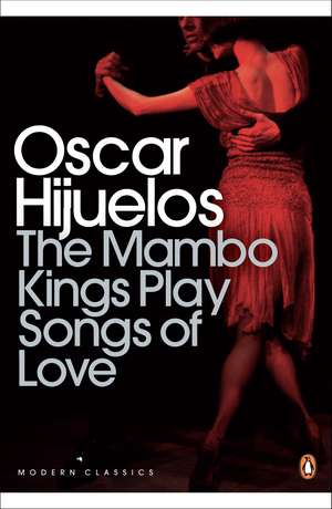 The Mambo Kings Play Songs of Love de Oscar Hijuelos