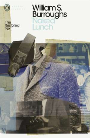 Naked Lunch: The Restored Text de William S. Burroughs