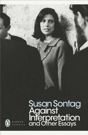 Against Interpretation and Other Essays de Susan Sontag