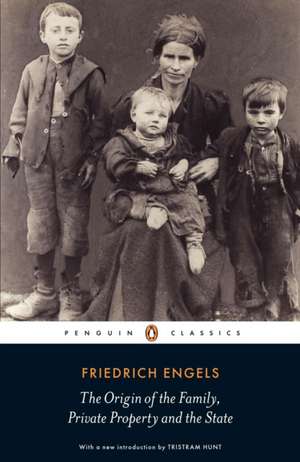 The Origin of the Family, Private Property and the State de Friedrich Engels