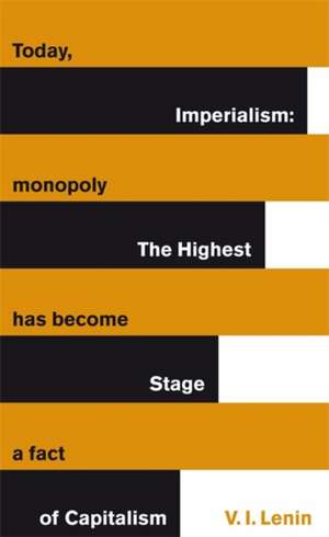 Imperialism: The Highest Stage of Capitalism de Vladimir Lenin