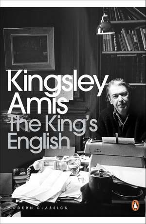 The King's English de Kingsley Amis