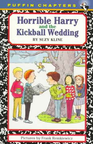 Horrible Harry and the Kickball Wedding de Suzy Kline