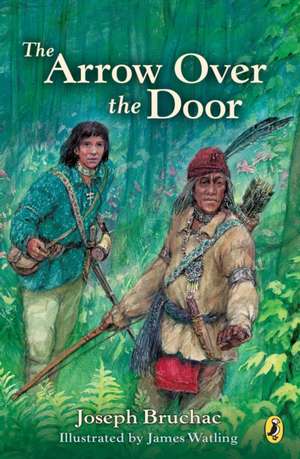 Arrow Over the Door de Joseph Bruchac