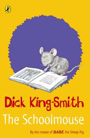 King-Smith, D: Schoolmouse