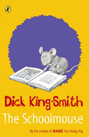 The Schoolmouse de Dick King-Smith