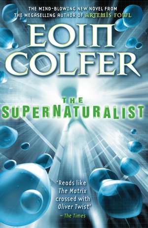 Colfer, E: Supernaturalist de Eoin Colfer