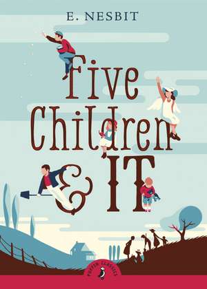 Five Children and It de Edith Nesbit