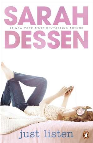 Just Listen de Sarah Dessen