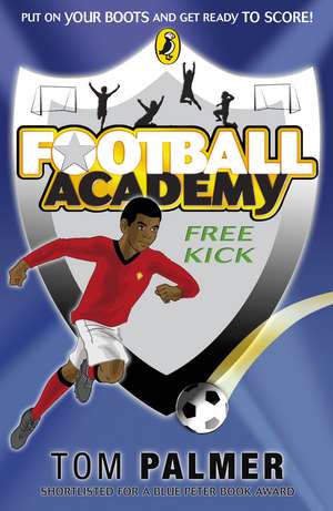 Football Academy: Free Kick de Tom Palmer