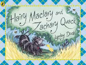 Hairy Maclary and Zachary Quack de Lynley Dodd